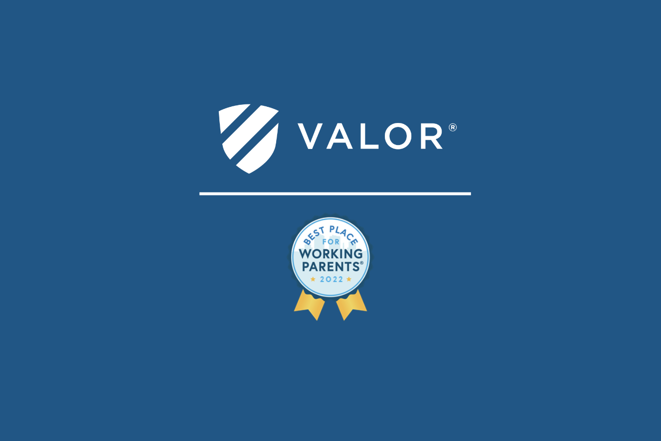 Valor receives 2022 Best Place For Working Parents® designation.