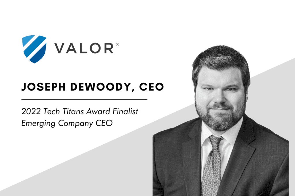 Valor CEO Tech Titan Finalist: Joseph DeWoody Named 2022 Emerging CEO ...