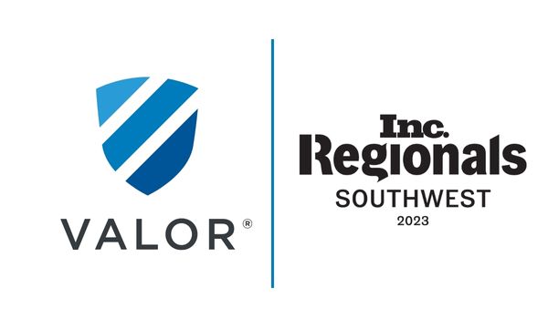 Valor Ranks No. 33 on Inc. Magazine’s Southwest Region’s Fastest-Growing Private Companies List