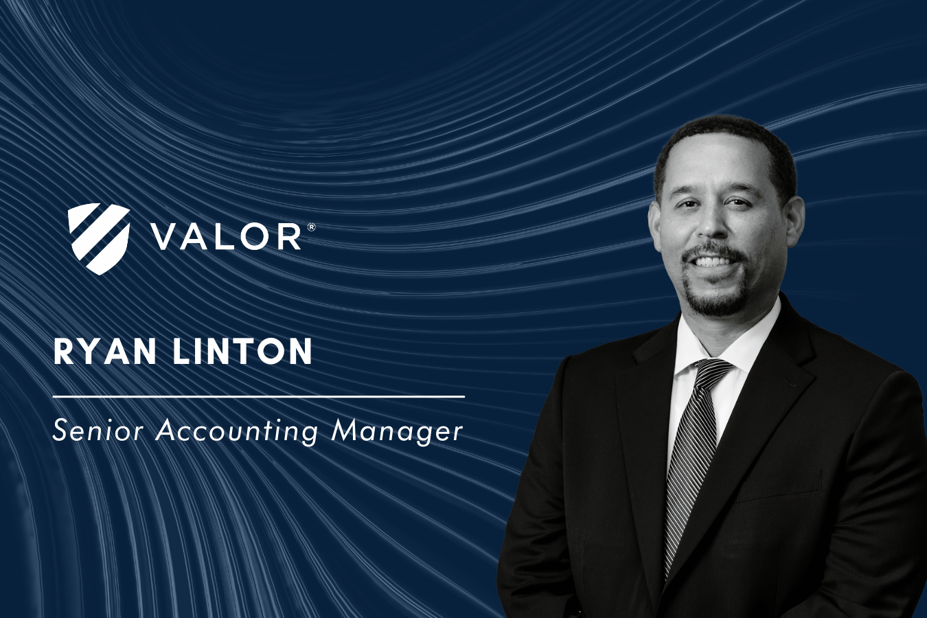 Ryan Linton joins the Valor accounting team as a senior accounting manager