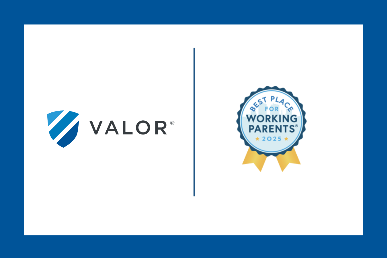 Valor Earns 2025 Best Place for Working Parents® Designation