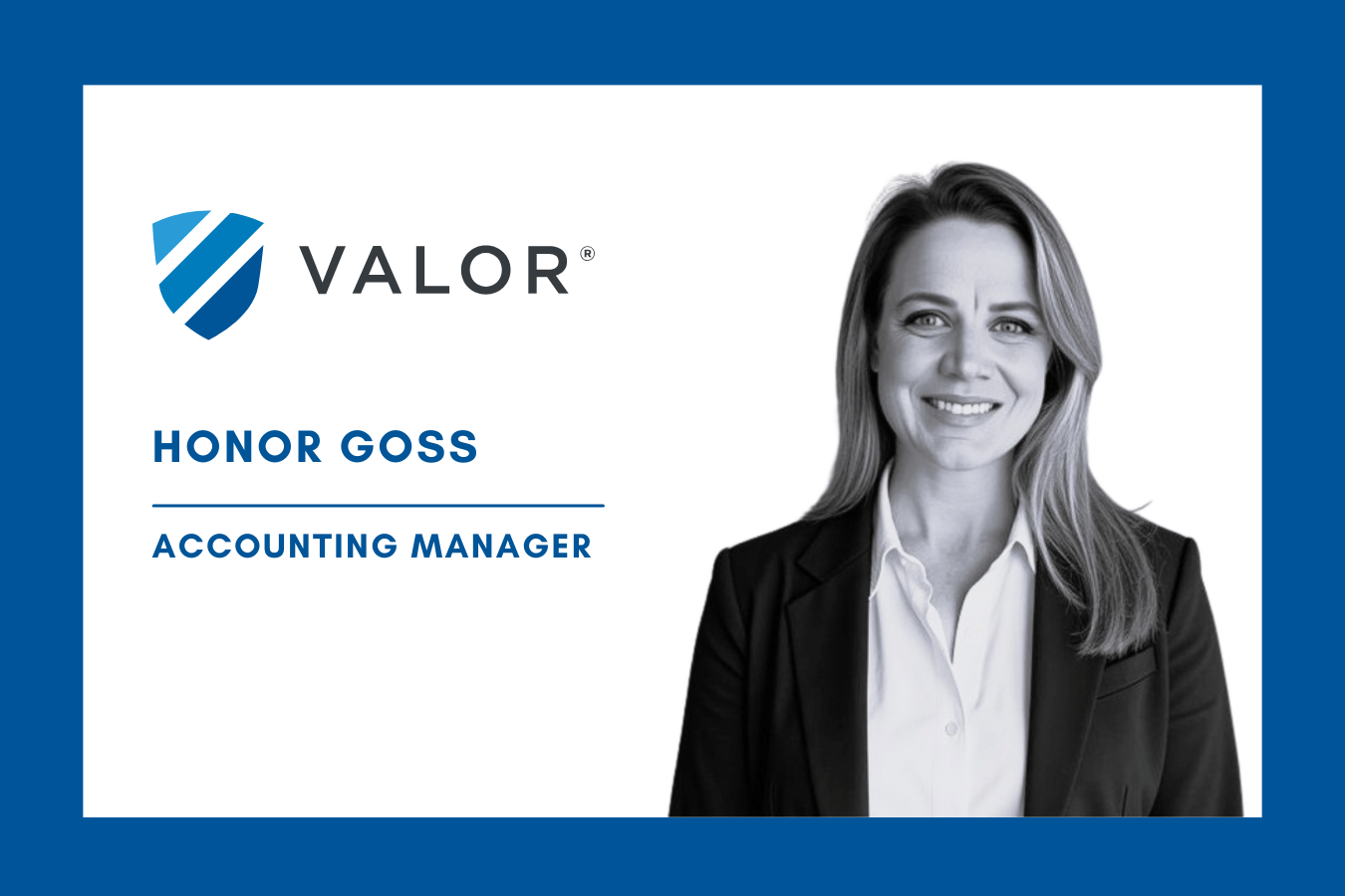 Honor Goss Joins Valor as Accounting Manager