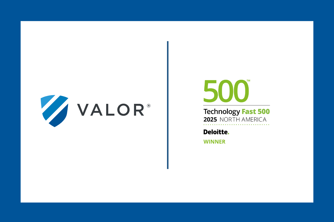 Valor Ranks No. 332 Fastest-Growing Company in North America on the 2025 Deloitte Technology Fast 500™