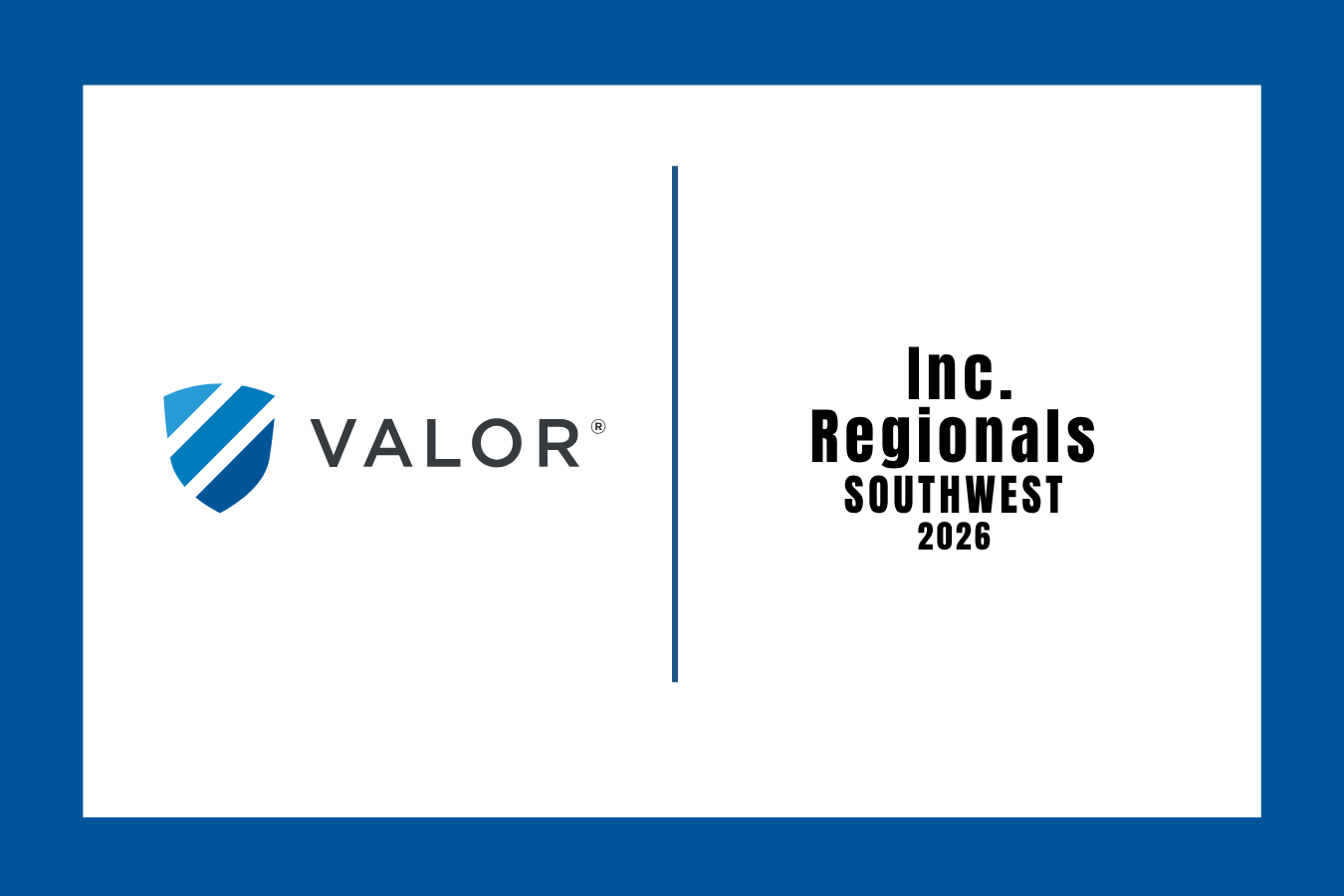 Valor Ranks No. 82 on 2026 Inc. Regionals: SW