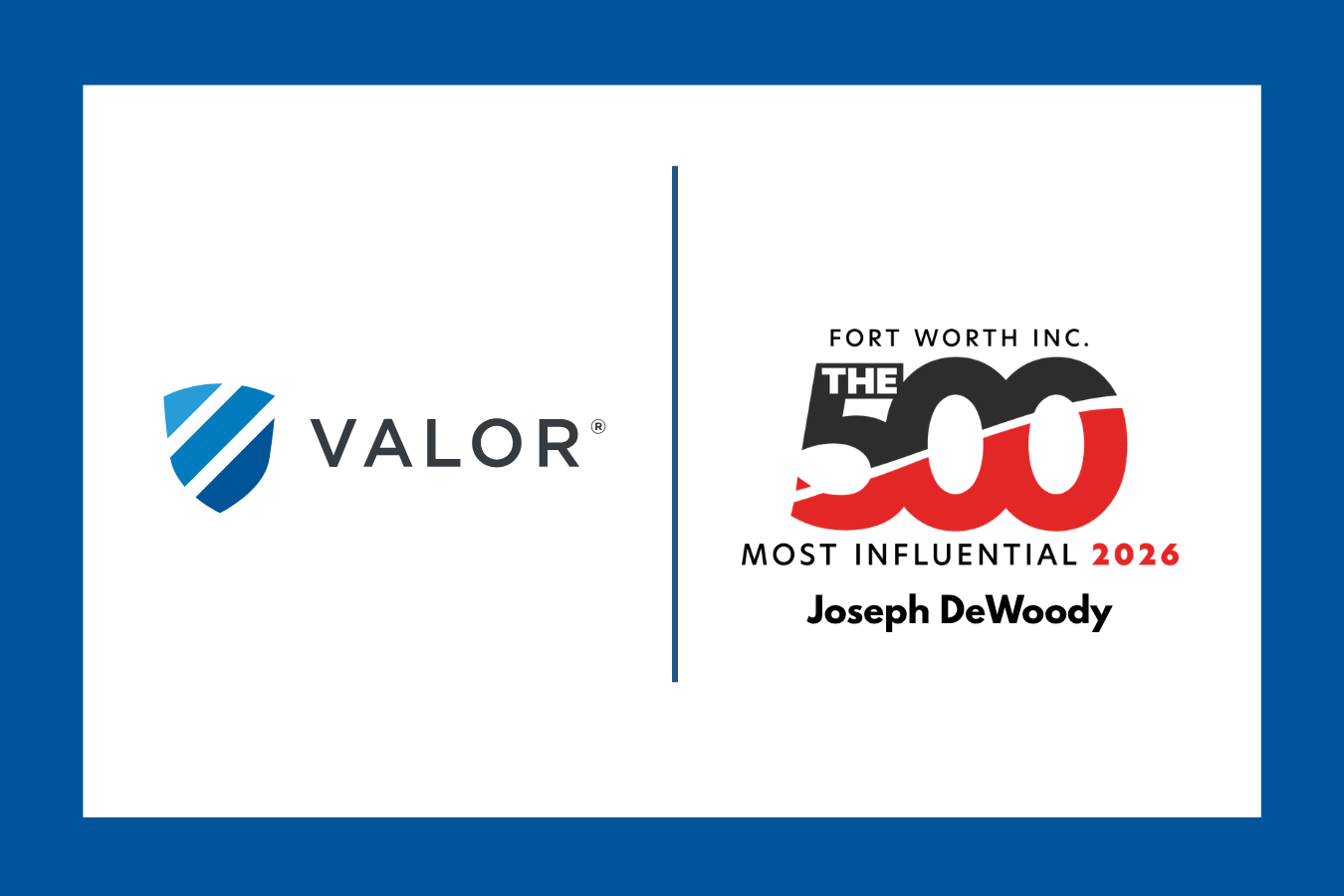 Joseph DeWoody Recognized on Fort Worth Inc.'s 500 List for 2026