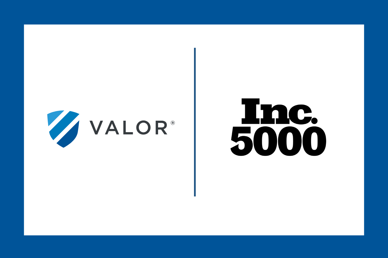 Valor Named to the Inc. 5000 list
