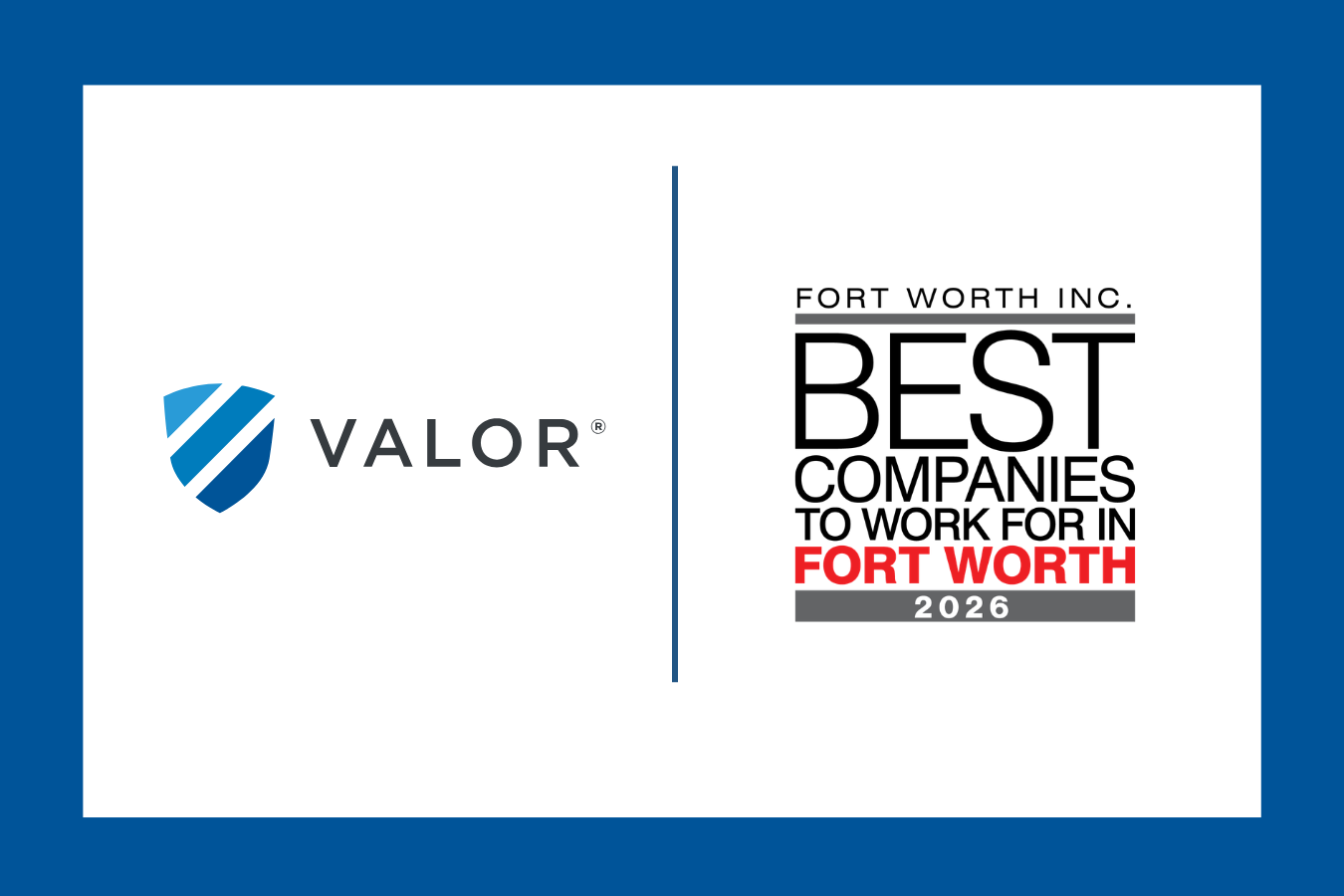 Valor Named One of Fort Worth’s Best Companies to Work For